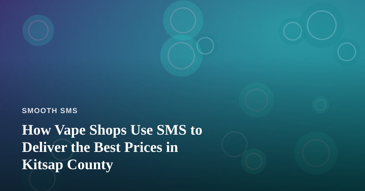 How Vape Shops Use SMS to Deliver the Best Prices in Kitsap County