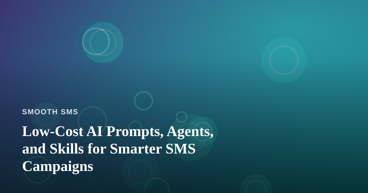 Low-Cost AI Prompts, Agents, and Skills for Smarter SMS Campaigns