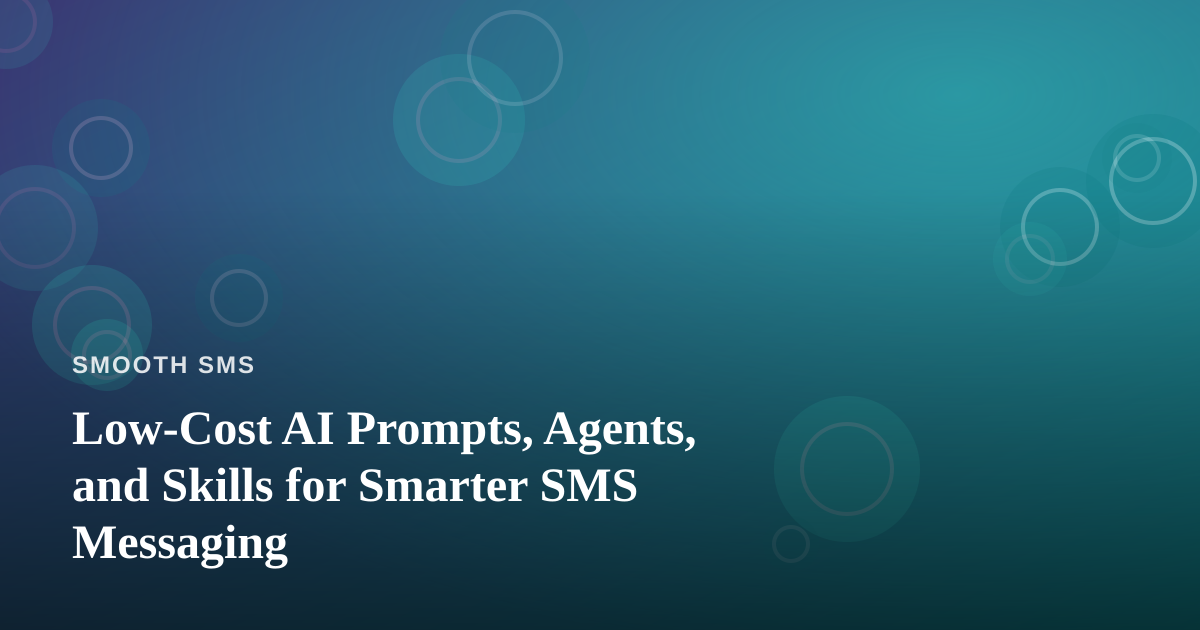 Low-Cost AI Prompts, Agents, and Skills for Smarter SMS Messaging