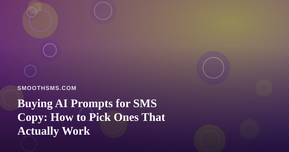 Buying AI Prompts for SMS Copy: How to Pick Ones That Actually Work