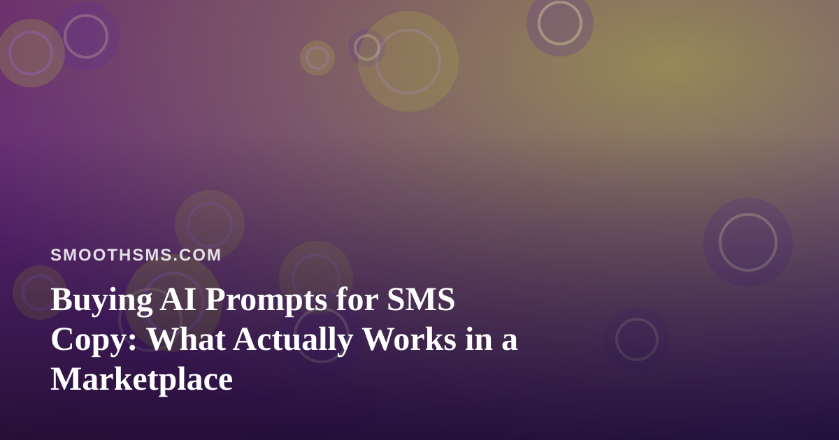 Buying AI Prompts for SMS Copy: What Actually Works in a Marketplace