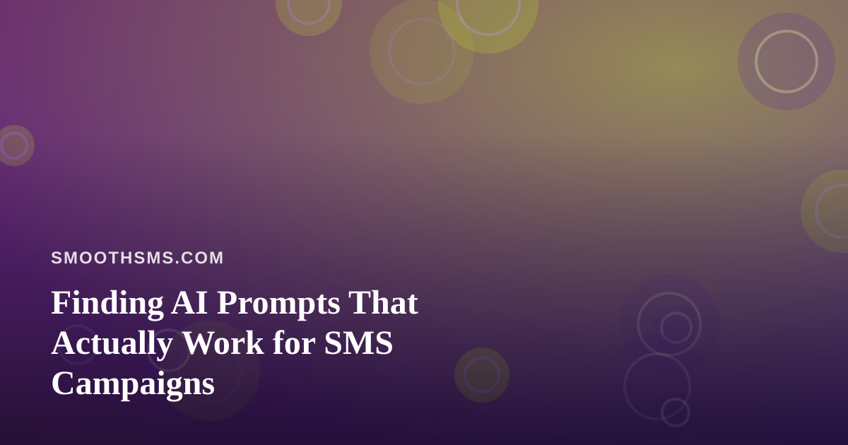 Finding AI Prompts That Actually Work for SMS Campaigns