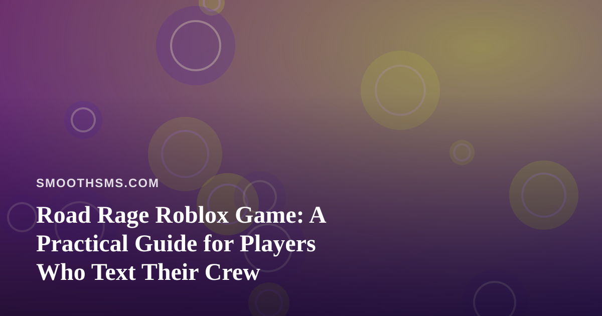 Road Rage Roblox Game: A Practical Guide for Players Who Text Their Crew