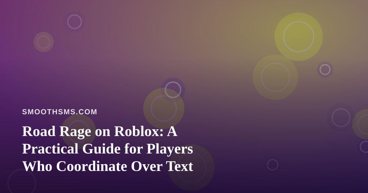 Road Rage on Roblox: A Practical Guide for Players Who Coordinate Over Text