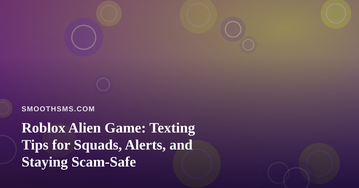 Roblox Alien Game: Texting Tips for Squads, Alerts, and Staying Scam-Safe