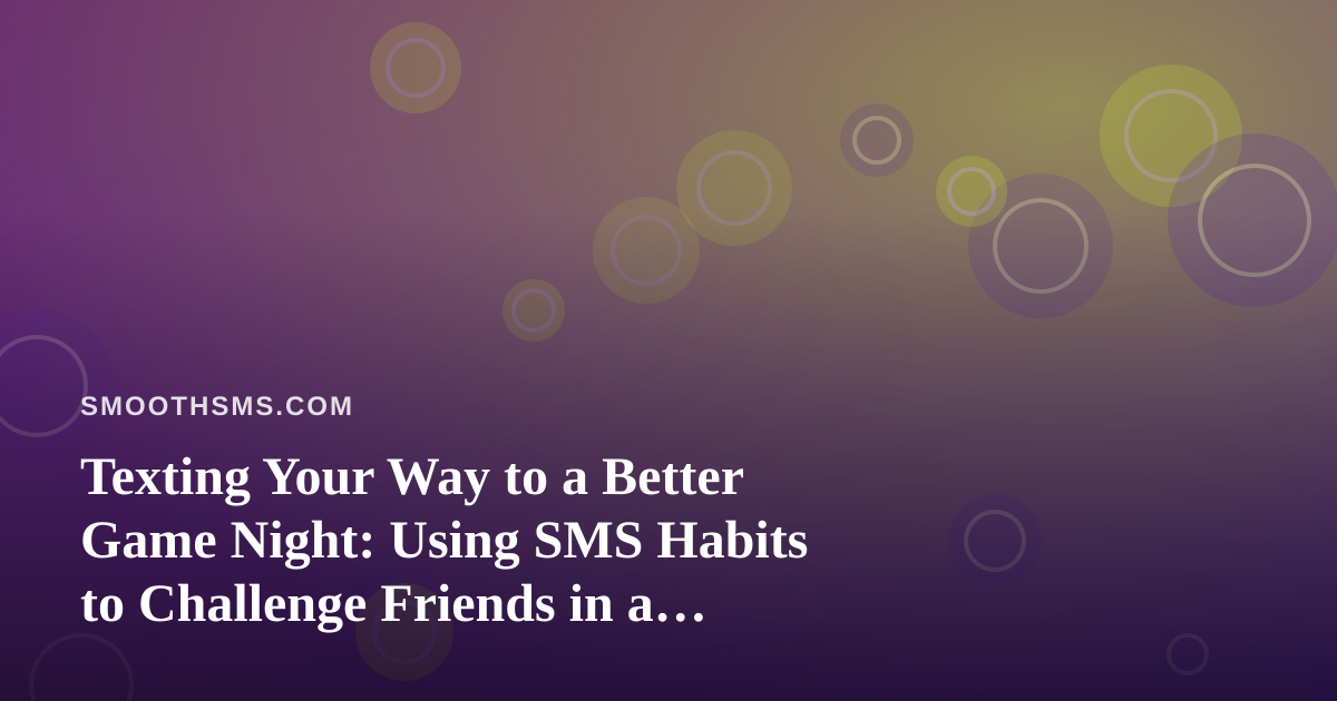 Texting Your Way to a Better Game Night: Using SMS Habits to Challenge Friends in a Multiplayer App