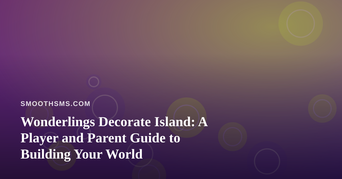 Wonderlings Decorate Island: A Player and Parent Guide to Building Your World