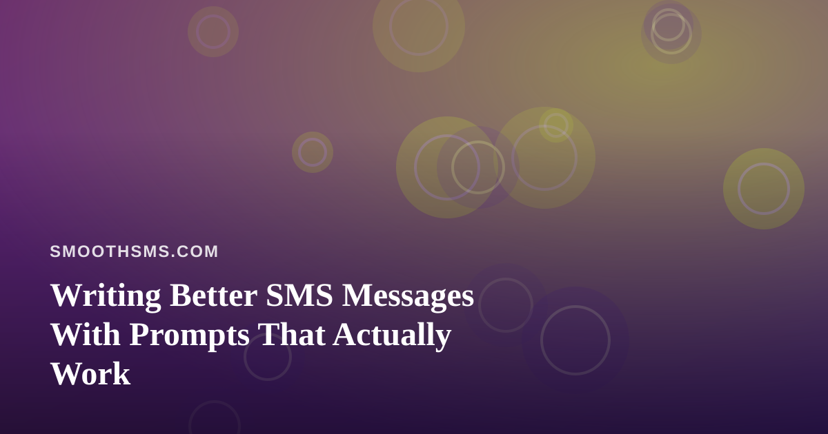 Writing Better SMS Messages With Prompts That Actually Work